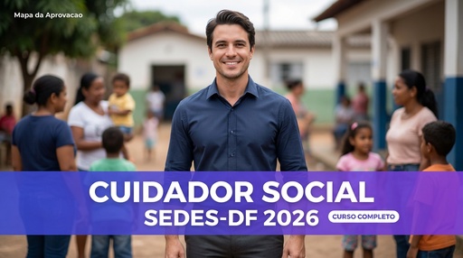 Cuidador Social SEDES-DF 2026 (Quadrix) — com Mentoria 24h e correção de redação